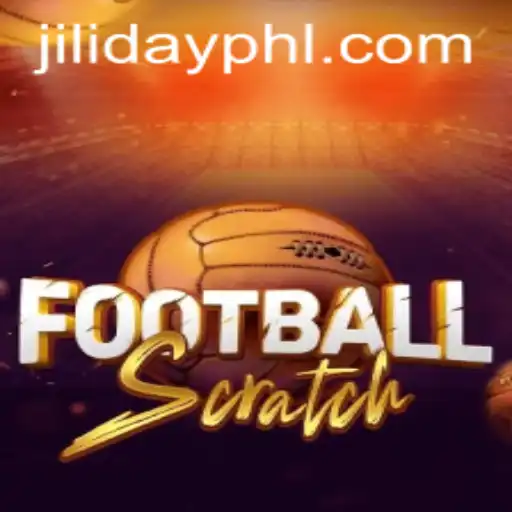 Exploring the Exciting World of FootballScratch: The Jiliday Revolution