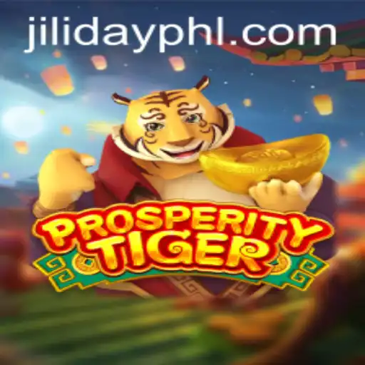 Exploring the World of ProsperityTiger: A Jiliday Adventure